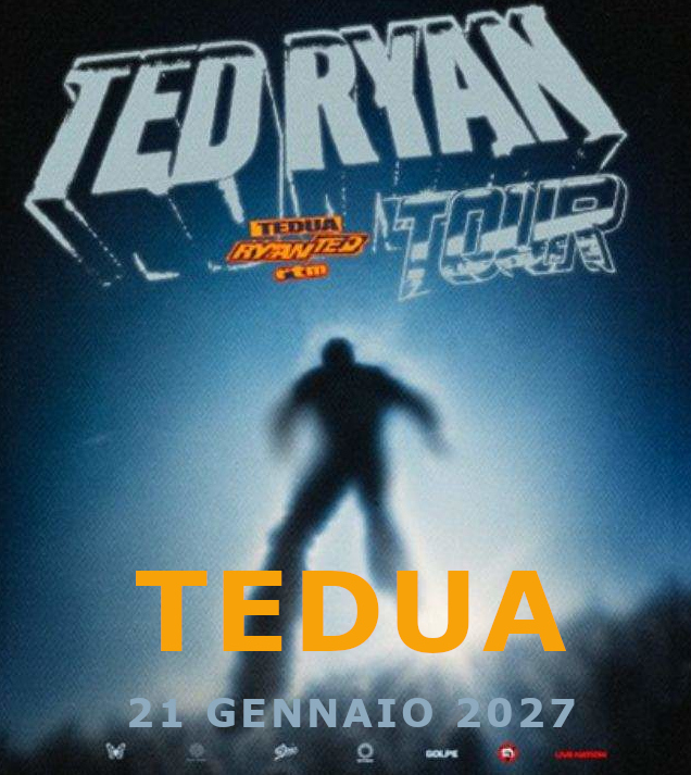 TEDUA “TED RYAN TOUR” 21 gennaio 2027, ore 21.00 – JESOLO (VE), Palazzo del Turismo